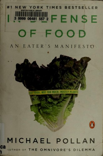 In Defense of Food: An Eater's Manifesto