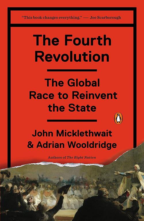 The Fourth Revolution: The Global Race to Reinvent the State