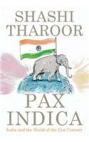 Pax Indica: India And The World Of The 21st Century