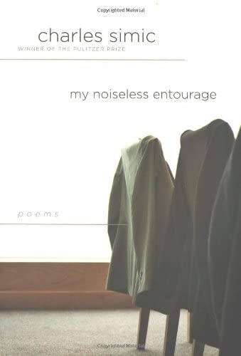 My Noiseless Entourage: Poems