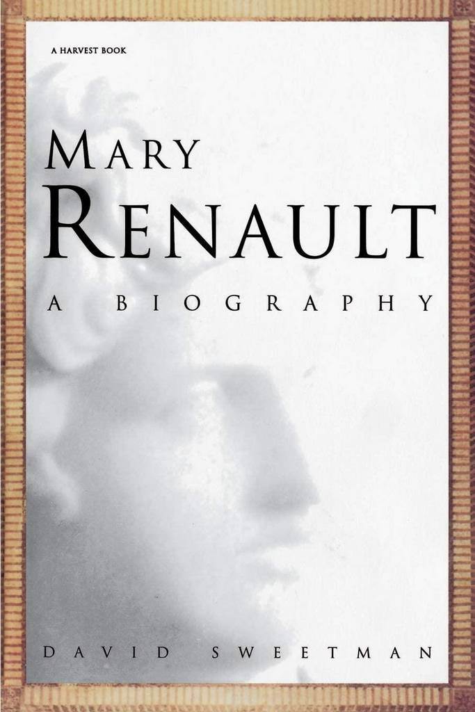 Mary Renault: A Biography (Harvest Book)