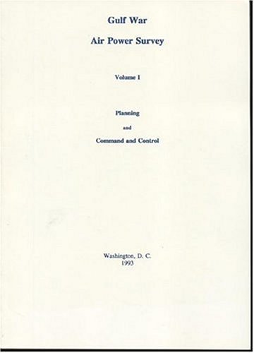 Gulf War Air Power Survey, Volume I