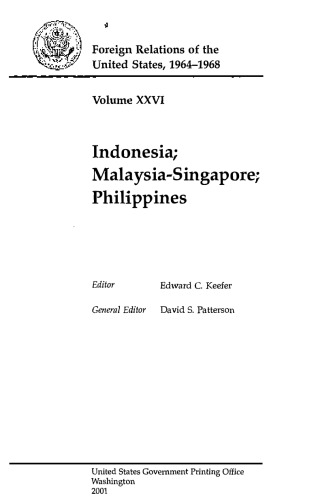 Foreign Relations of the United States, 1964–1968, Volume XXVI, Indonesia; Malaysia-Singapore; Philippines