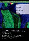 The Oxford Handbook of Stigma, Discrimination, and Health