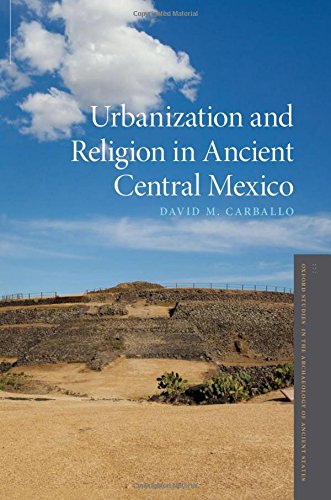 Urbanization and religion in ancient Central Mexico