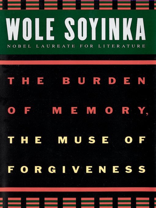 The Burden of Memory, the Muse of Forgiveness