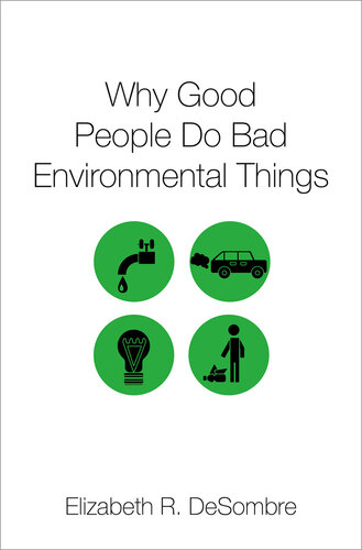 Why good people do bad environmental things