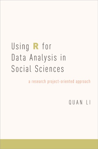 Using R for data analysis in social sciences : a research project-oriented approach