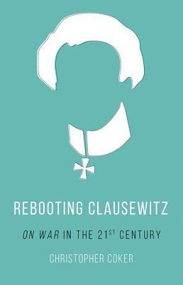 Rebooting Clausewitz