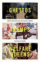 Ghettos, Tramps, and Welfare Queens