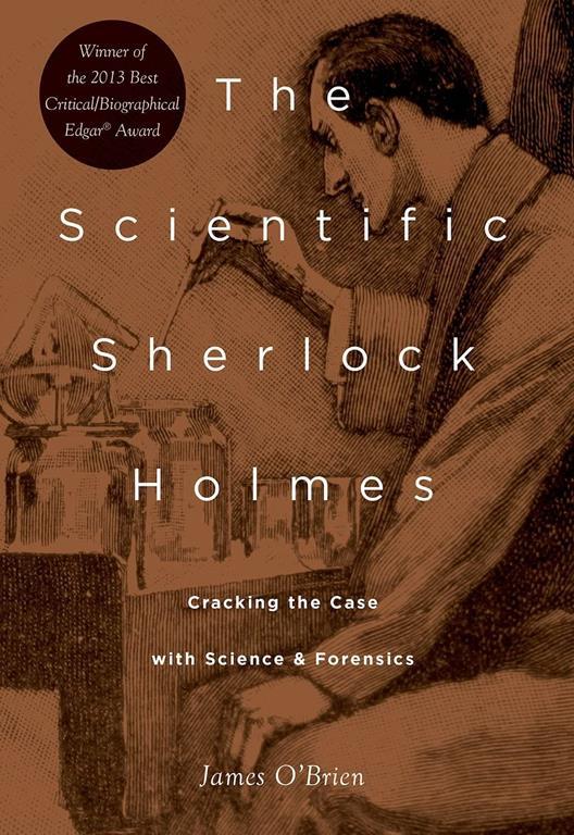 The Scientific Sherlock Holmes: Cracking the Case with Science and Forensics