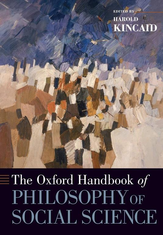 The Oxford Handbook of Philosophy of Social Science (Oxford Handbooks)