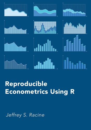 Reproducible Econometrics Using R