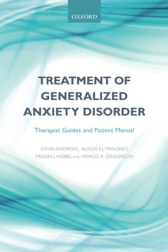 Treatment of generalized anxiety disorder : therapist guides and patient manual