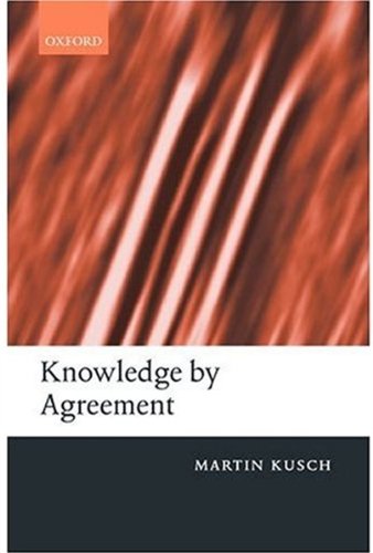 Knowledge by agreement : the programme of communitarian epistemology