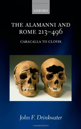 The Alamanni and Rome 213-496 (Caracalla to Clovis)