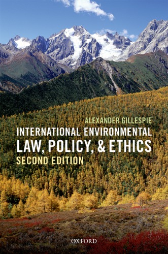 International environmental law, policy and ethics