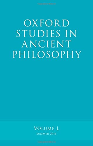 Oxford studies in ancient philosophy. Volume L, summer 2016