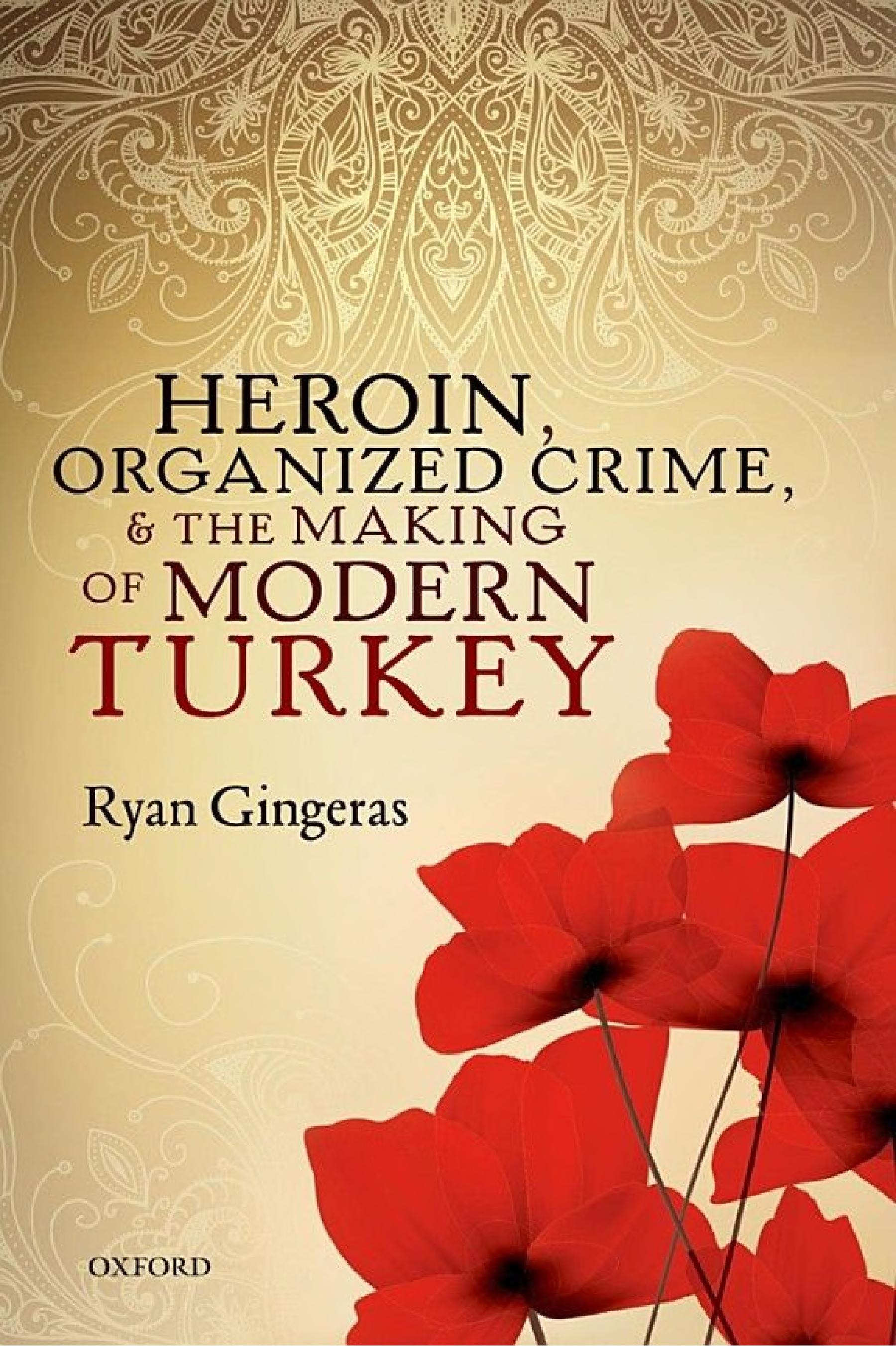 Heroin, organized crime, and the making of modern Turkey