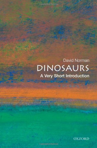 Dinosaurs: A Very Short Introduction (Very Short Introductions)