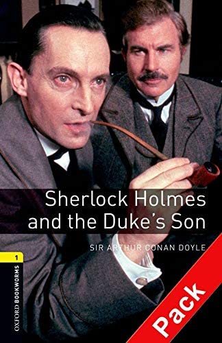 Oxford Bookworms 1. Sherlock Holmes and the Duke's Son Audio CD Pack (Spanish Edition)
