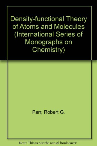 Density Functional Theory Of Atoms And Molecules