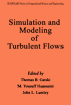 Simulation and Modeling of Turbulent Flows