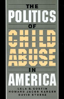 The Politics of Child Abuse in America