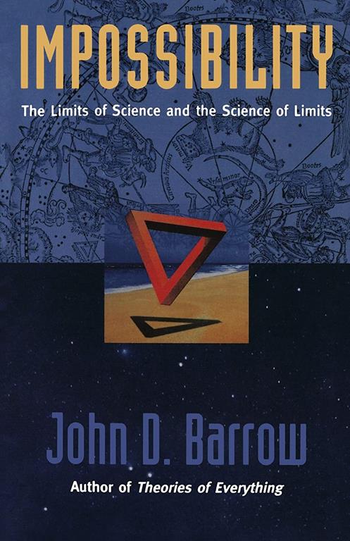 Impossibility: The Limits of Science and the Science of Limits