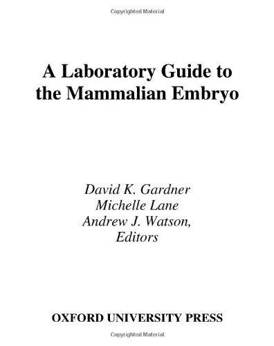 A Laboratory Guide to the Mammalian Embryo