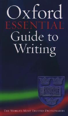 The Oxford Essential Guide To Writing