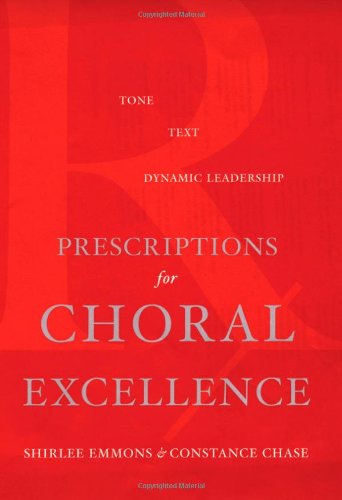 Prescriptions for Choral Excellence