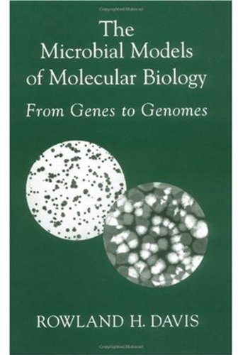 The microbial models of molecular biology : from genes to genomes