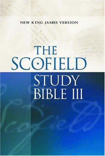 The Scofield Study Bible III –New King James Version