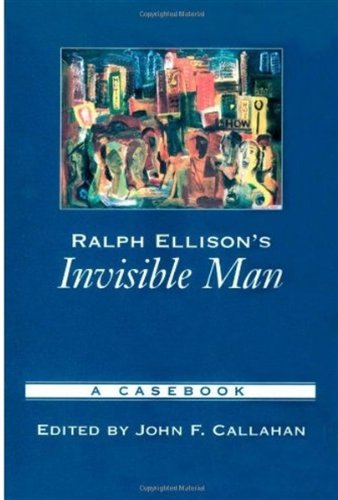 Ralph Ellison's Invisible man : a casebook