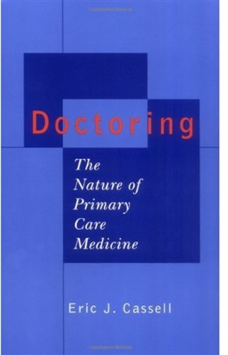 Doctoring: The Nature of Primary Care Medicine