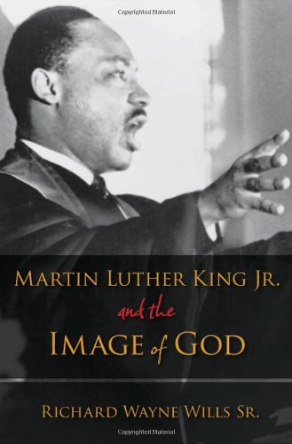 Martin Luther King, Jr., and the Image of God