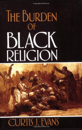 The Burden of Black Religion