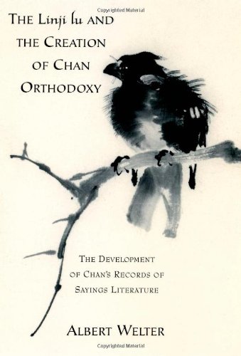 The Linji Lu and the Creation of Chan Orthodoxy