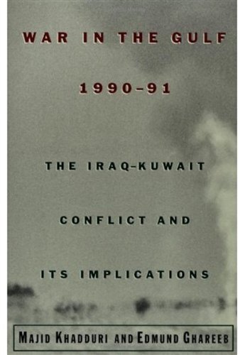 War in the Gulf, 1990-91 : the Iraq-Kuwait conflict and its implications