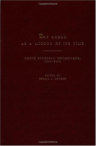 The organ as a mirror of its time: north European reflections, 1610-2000