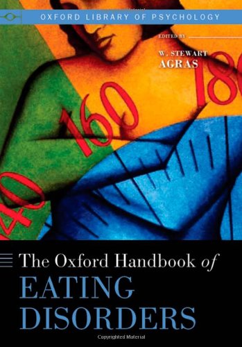 The Oxford Handbook of Eating Disorders (Oxford Library of Psychology)