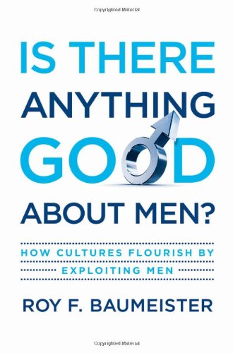 Is There Anything Good about Men?