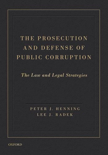 The Prosecution and Defense of Public Corruption