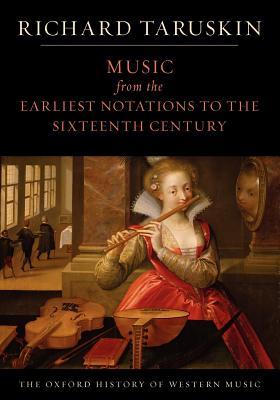 Music from the Earliest Notations to the Sixteenth Century