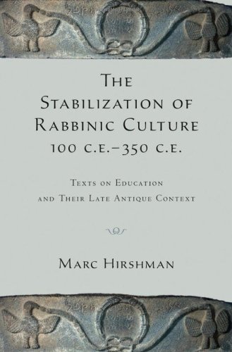 The Stabilization of Rabbinic Culture, 100 C.E.-350 C.E.