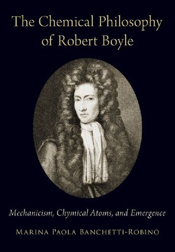 The Chemical Philosophy of Robert Boyle