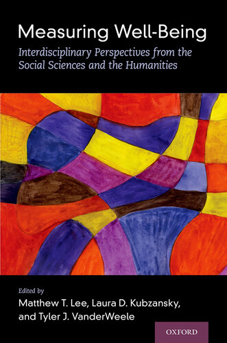 Measuring well-being : interdisciplinary perspectives from the social sciences and the humanities