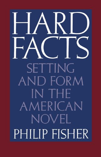 Hard Facts : Setting and Form in the American Novel.