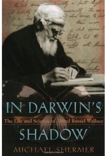 In Darwin's shadow : the life and science of Alfred Russel Wallace : a biographical study on the psychology of history